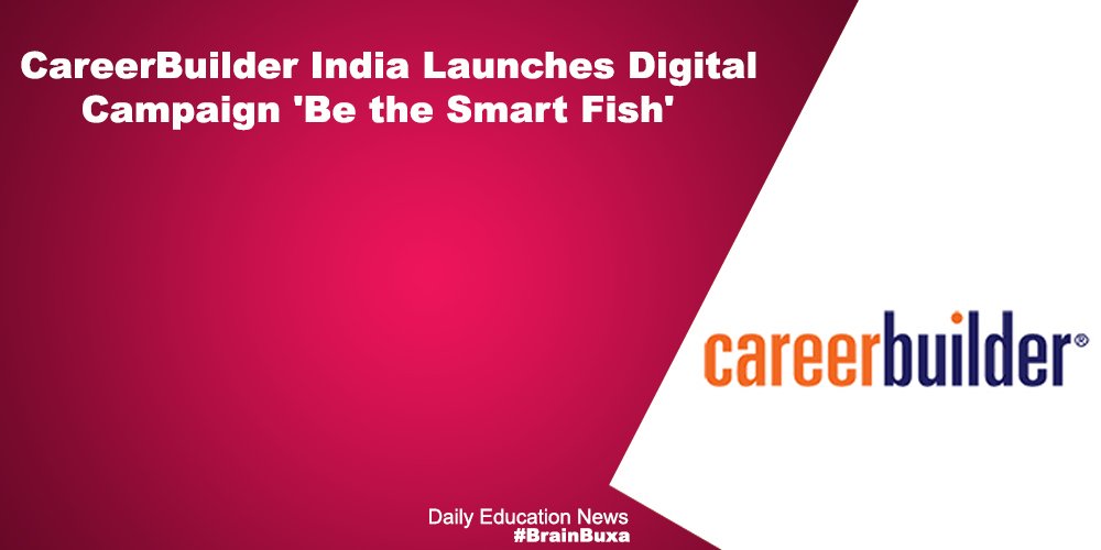 CareerBuilder India Launches Digital Campaign 'Be the Smart Fish'