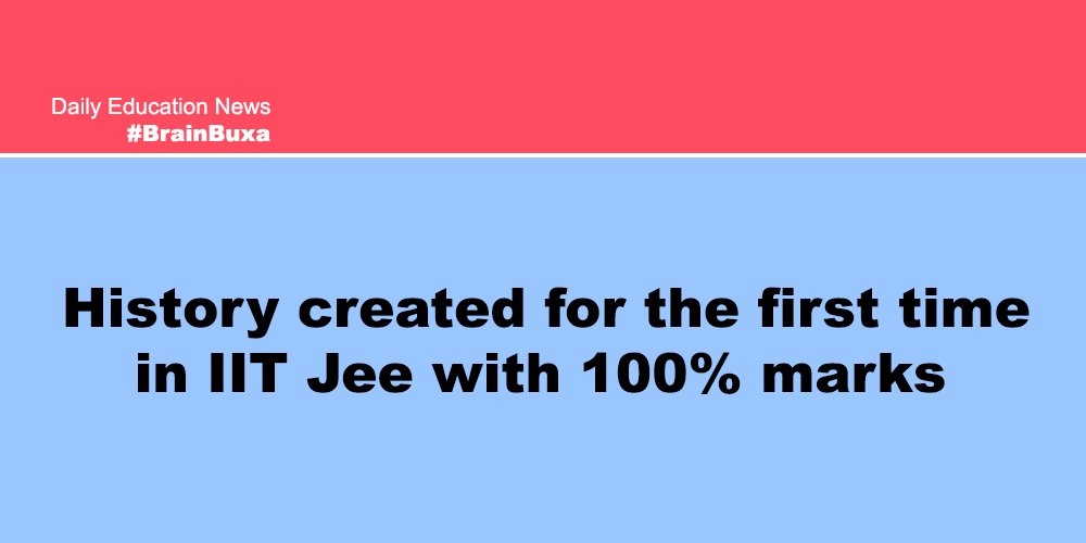 History created for the first time in IIT Jee with 100% marks