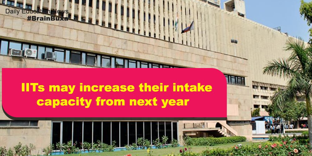 IITs may increase their intake capacity from next year