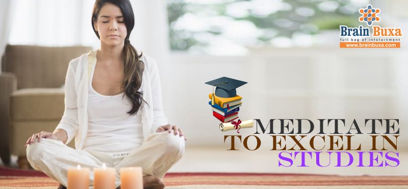 Meditate to excel in studies