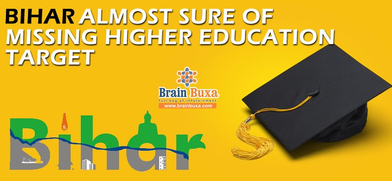 Bihar almost sure of missing higher education target