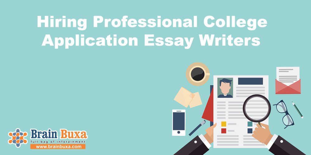 Hiring Professional College Application Essay Writers