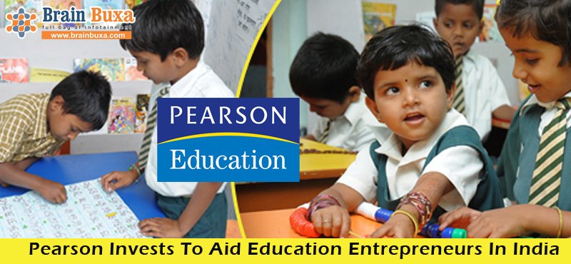 Pearson Invests To Aid Education Entrepreneurs In India