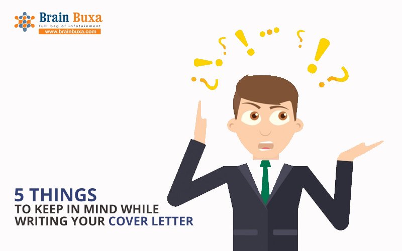 5 things to keep in mind while writing your cover letter