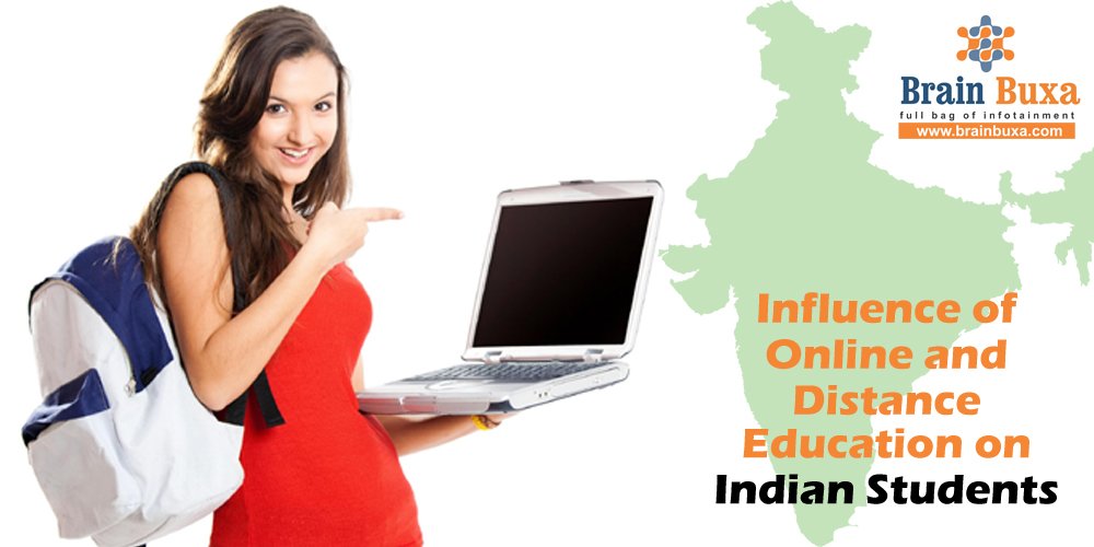 Influence of Online and Distance Education on Indian Students