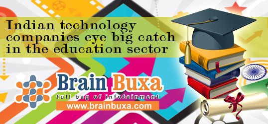 Indian technology companies eye big catch in the education sector