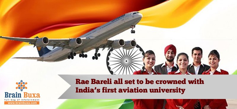 Rae Bareli all set to be crowned with India's first aviation university