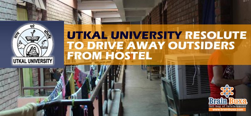 Utkal University resolute to drive away outsiders from hostel