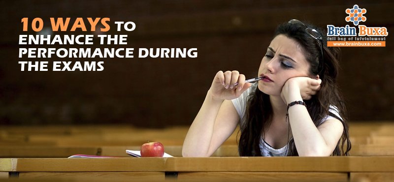 10 ways to enhance the performance during  the exams