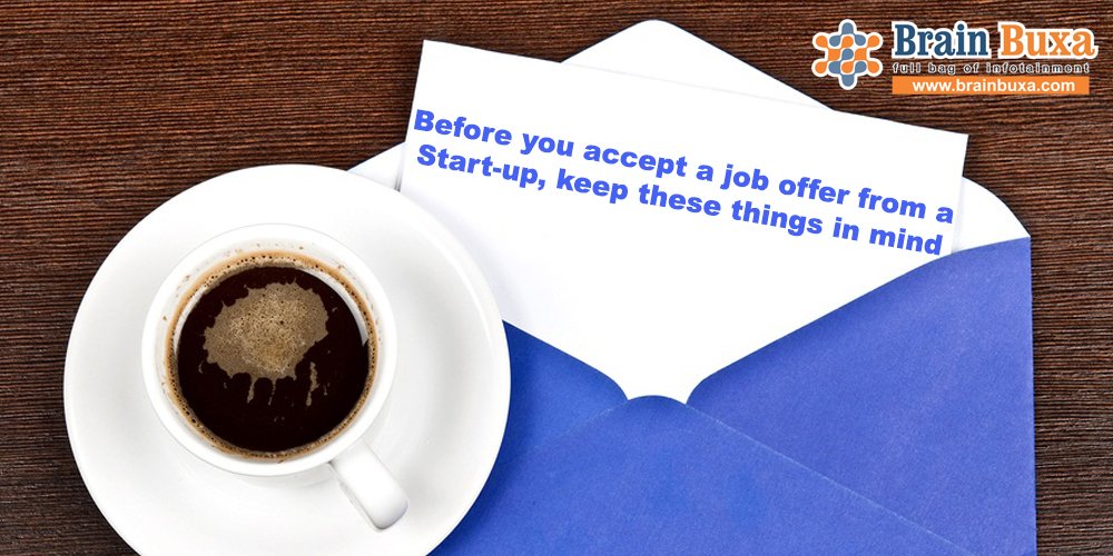 Before you accept a job offer from a Start-up, keep these things in mind