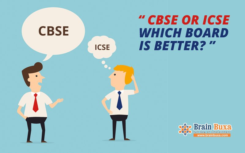 CBSE or ICSE - Which board is better?