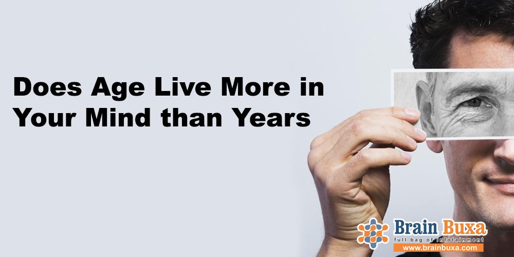 Does Age Live More in Your Mind than Years