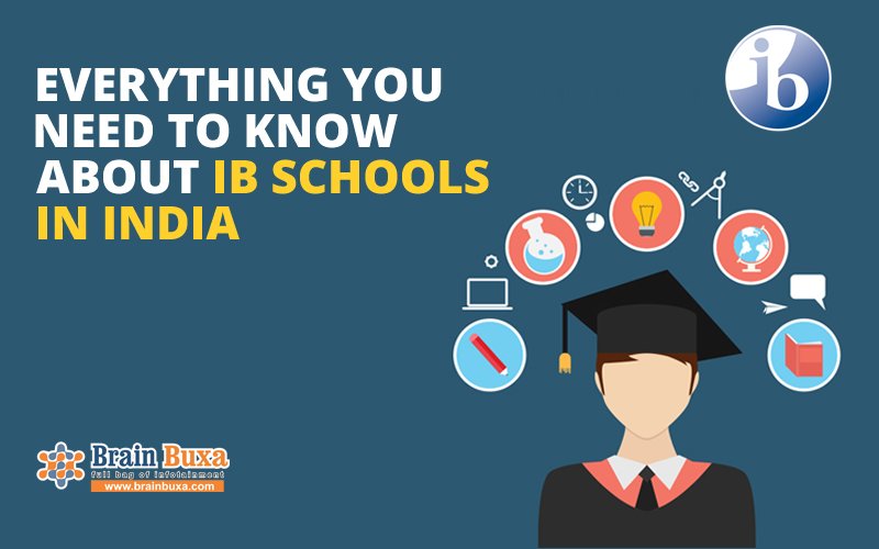 Everything you need to know about IB schools in India