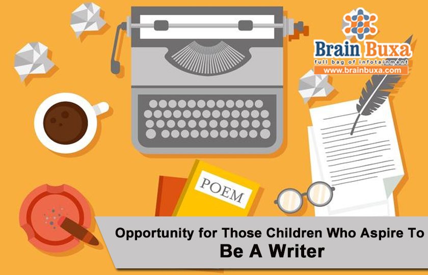 Opportunity for Those Children Who Aspire To Be A Writer