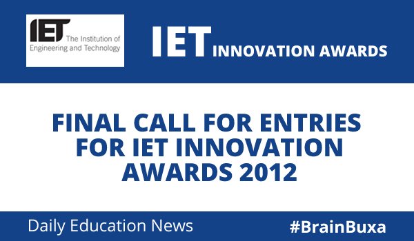 Final Call for Entries for IET Innovation Awards 2012