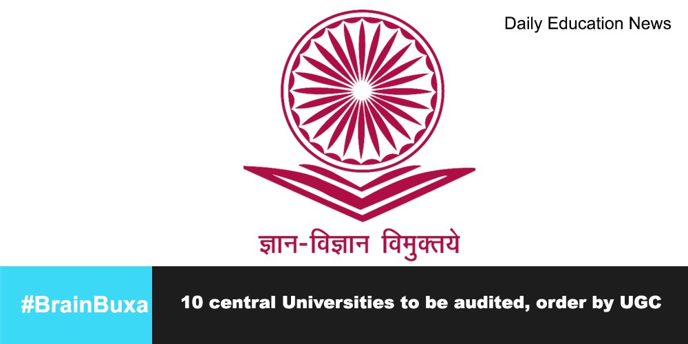 10 central Universities to be audited, order by UGC