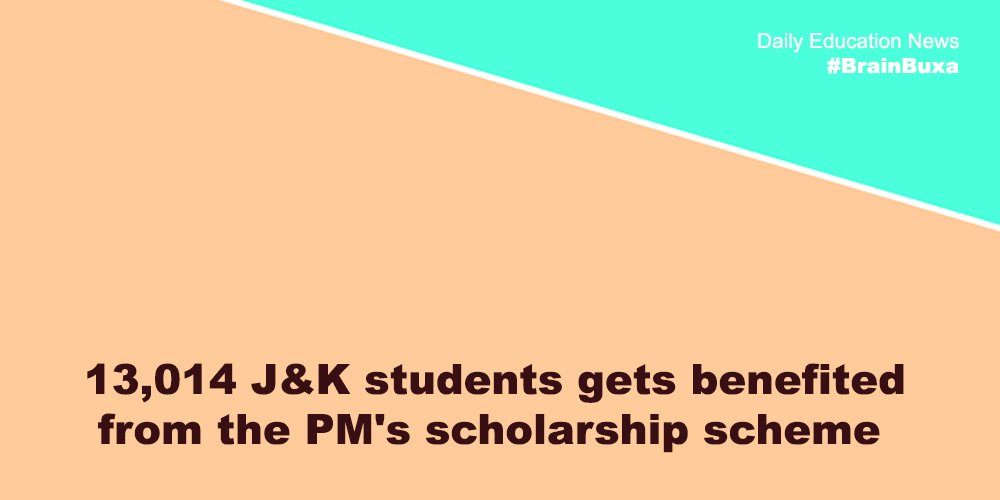 13,014 J&K students gets benefited from the PM's scholarship scheme