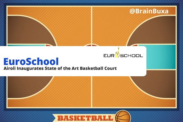 EuroSchool Airoli Inaugurates State of the Art Basketball Court