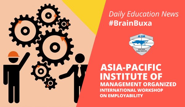 Asia-Pacific Institute of Management organized International Workshop on Employability