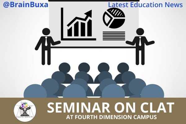 Image of Seminar on CLAT at Fourth Dimension Campus | Education News Photo