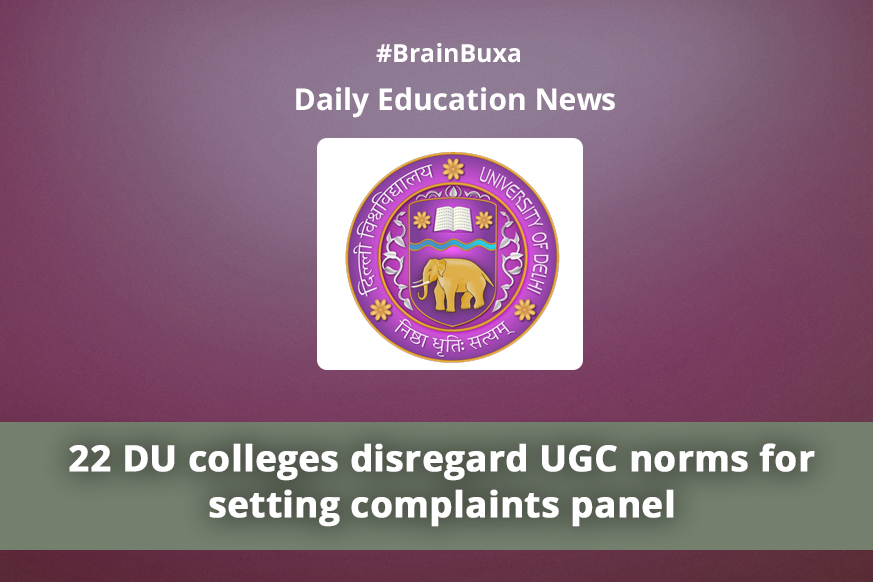 22 DU colleges disregard UGC norms for setting complaints panel