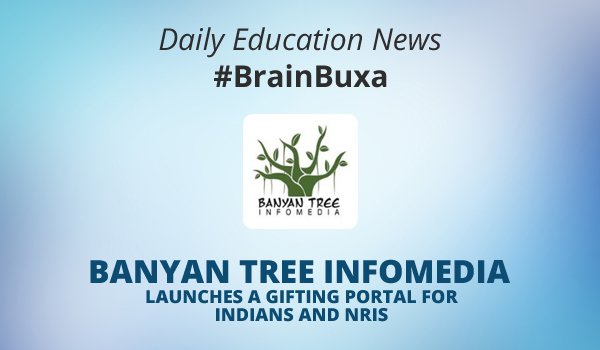 Banyan Tree Infomedia Launches a Gifting Portal for Indians and NRIs