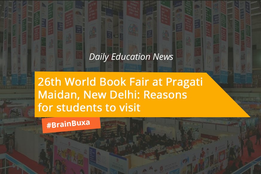 26th World Book Fair at Pragati Maidan, New Delhi: Reasons for students to visit