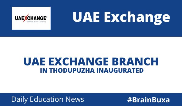 UAE Exchange Branch in Thodupuzha Inaugurated