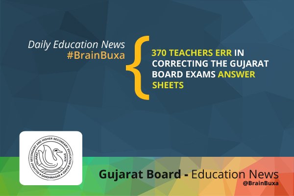 370 teachers err in correcting the Gujarat board exams answer sheets