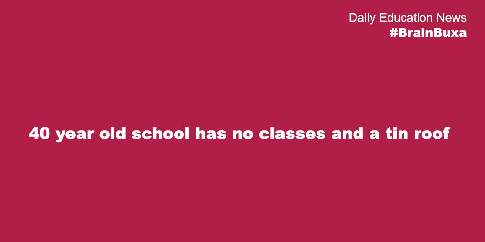 40 year old school has no classes and a tin roof