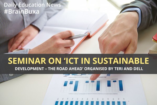 Seminar on 'ICT in Sustainable Development "“ The Road Ahead' organised by TERI and Dell