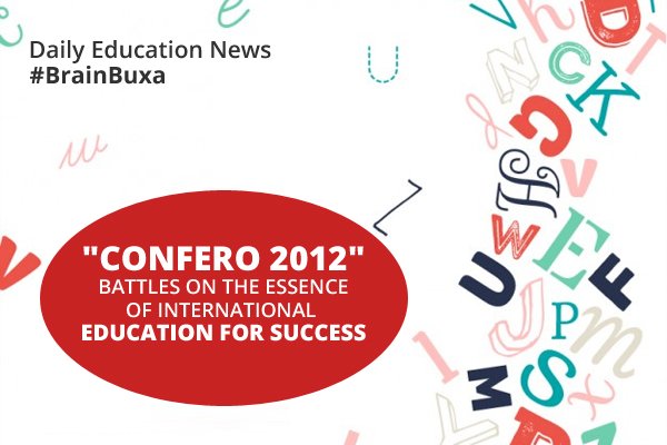 "CONFERO 2012" battles on the essence of International Education for success