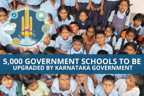 5,000 government schools to be upgraded by Karnataka government