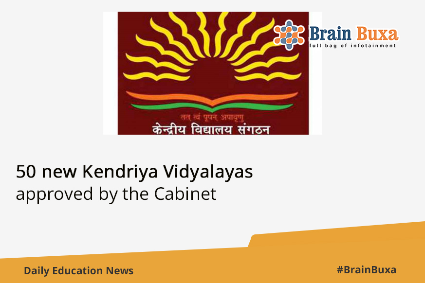 50 new Kendriya Vidyalayas approved by the Cabinet