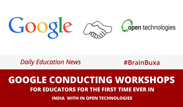 Google Conducting Workshops for Educators for the First Time Ever in India  with InOpen Technologies