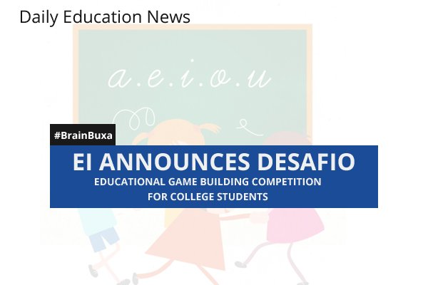 EI announces Desafio - educational game building competition for college students