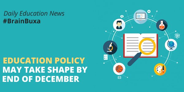 Image of Education Policy may take shape by end of December | Education News Photo