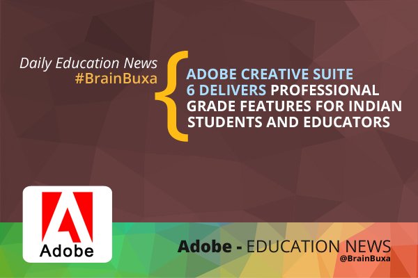 Adobe Creative Suite 6 Delivers Professional Grade Features for Indian Students and Educators