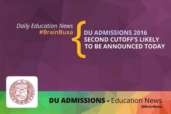 DU Admissions 2016: Second Cutoff's Likely To Be Anounced Today