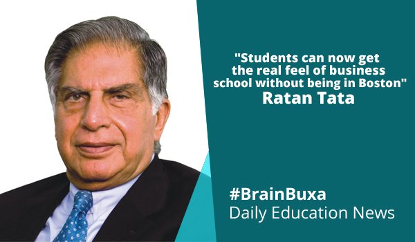 "Students can now get the real feel of business school without being in Boston"- Ratan Tata