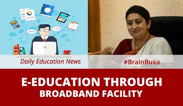 E-Education Through Broadband Facility