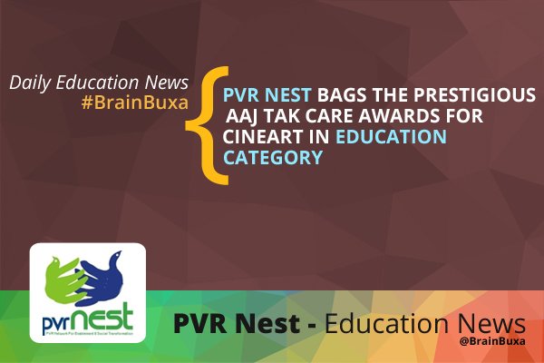 PVR Nest Bags the Prestigious Aaj Tak Care Awards for CineArt in Education Category