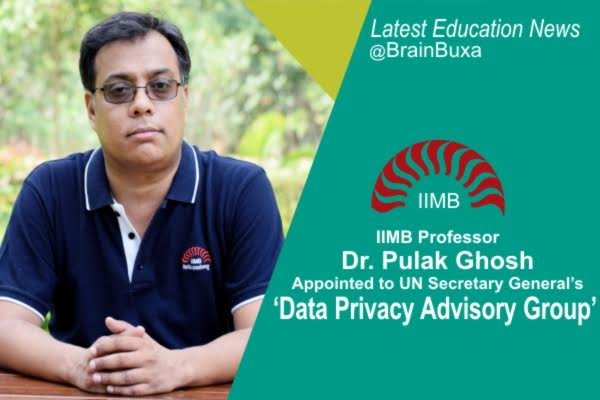 IIMB Professor Dr. Pulak Ghosh Appointed to UN Secretary General's 'Data Privacy Advisory Group'