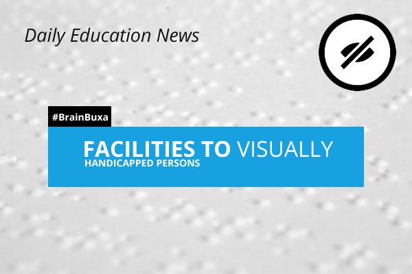 Image of Facilities to Visually Handicapped Persons | Education News Photo