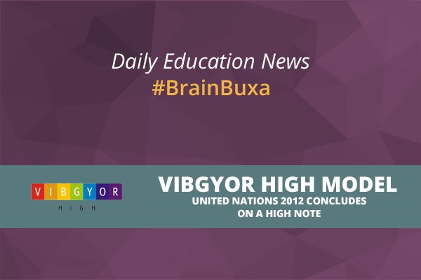 VIBGYOR High Model United Nations 2012 Concludes on a High Note