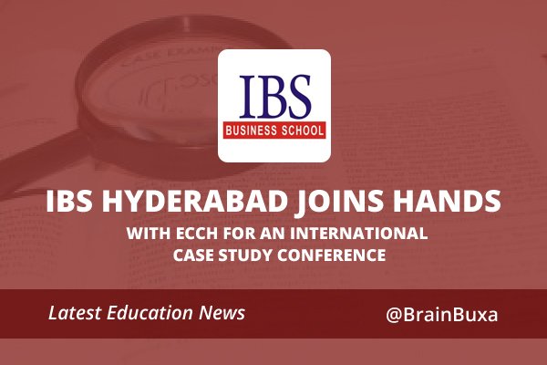 IBS Hyderabad Joins hands with ecch for an International Case Study Conference