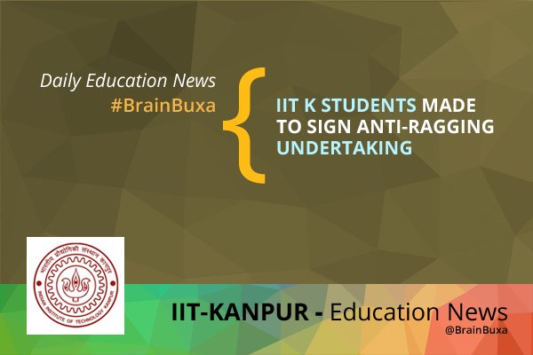 IIT K students made to sign anti-ragging undertaking