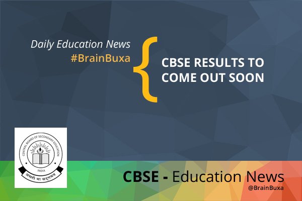 CBSE results to come out soon