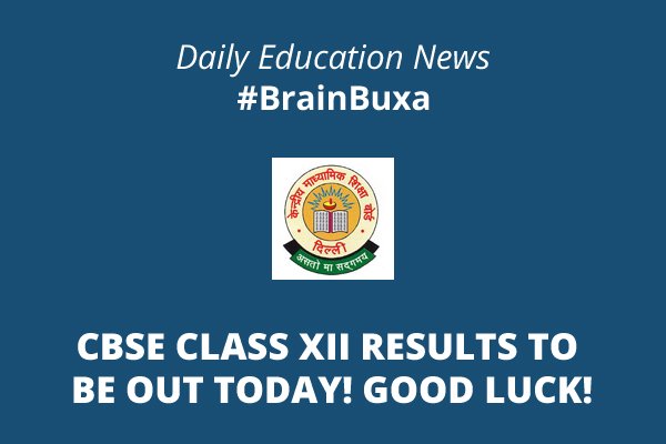 CBSE class XII results to be out today! Good Luck!