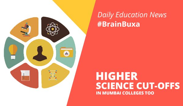 Higher science cut-offs in Mumbai colleges too